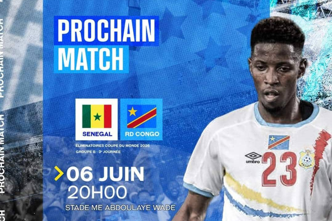 Éliminatoires mondial 2026 : RDC vs Sénégal, le choc des titans à quelle heure ?